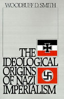 The ideological origins of Nazi imperialism /