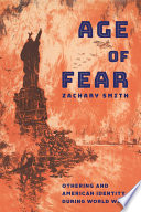 Age of fear : othering and American identity during World War I /