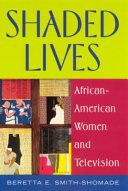 Shaded lives : African-American women and television /