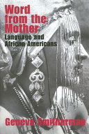 Word from the mother : language and African Americans /