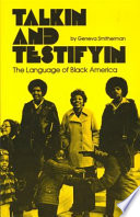 Talkin and testifyin : the language of Black America /