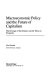 Macroeconomic policy and the future of capitalism : the revenge of the rentiers and the threat to prosperity /