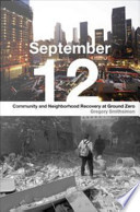 September 12 : community and neighborhood recovery at ground zero /