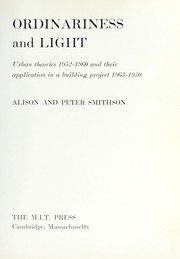 Ordinariness and light ; urban theories 1952-1960 and their application in a building project 1963-1970 /