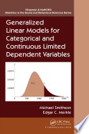 Generalized linear models for categorical and continuous limited dependent variables /