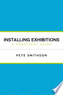Installing exhibitions : a practical guide /