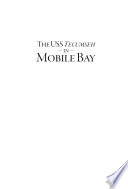 The USS Tecumseh in Mobile Bay : the sinking of a Civil War ironclad /