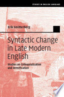 Syntactic change in late modern English : studies on colloquialization and densification /