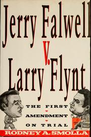 Jerry Falwell v. Larry Flynt : the First Amendment on trial /