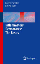 Inflammatory dermatoses : the basics /