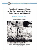 Fluvial and lacustrine facies of the early Mesozoic Culpeper Basin, Virginia and Maryland : Seneca, Maryland to Stevensburg, Virginia, July 14, 1989 /