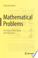 Mathematical Problems : An Essay on Their Nature and Importance /