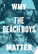 Why the Beach Boys matter /