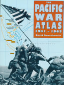 The Pacific war atlas, 1941-1945 /