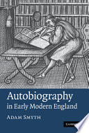 Autobiography in early modern England /