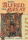King Alfred the Great /
