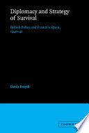 Diplomacy and strategy of survival : British policy and Franco's Spain, 1940-41 /