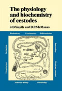 The physiology and biochemistry of cestodes /