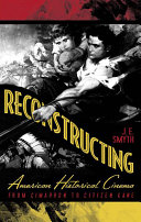 Reconstructing American historical cinema : from Cimarron to Citizen Kane /