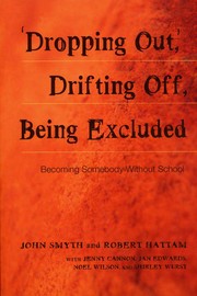 "Dropping out," drifting off, being excluded : becoming somebody without school /