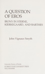 A question of eros : irony in Sterne, Kierkegaard, and Barthes /