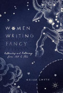 Women writing fancy : authorship and autonomy from 1611 to 1812 /
