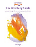 The breathing circle : learning through the movement of the natural breath /