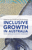 Inclusive Growth in Australia : Social policy as economic investment.