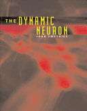 The dynamic neuron : a comprehensive survey of the neurochemical basis of synaptic plasticity /