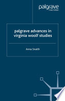 Palgrave Advances in Virginia Woolf Studies /