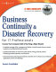 Business continuity and disaster recovery planning for it professionals.