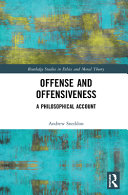 Offense and offensivenss : a philosophical account /