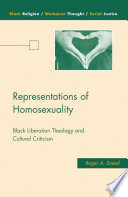 Representations of Homosexuality : Black Liberation Theology and Cultural Criticism /