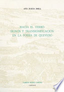 Hacia el verbo : signos y transignificacion en la poesia de Quevedo /