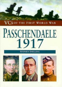 VCs of the First World War : Passchendaele 1917 /