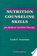 Nutrition counseling skills for medical nutrition therapy /