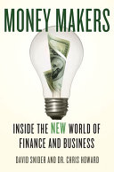 Money makers : inside the new world of finance and business /