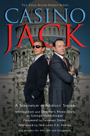 Casino Jack : a screenplay /