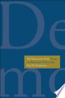 The democratic faith : essays on democratic citizenship /