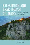 Palestinian and Arab-Jewish cultures : language, literature and identity /