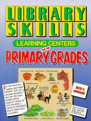 Library skills learning centers for the primary grades /