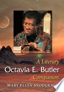 Octavia E. Butler : a literary companion /
