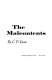 The malcontents /