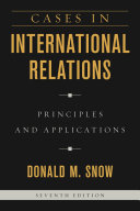 Cases in international relations : principles and applications /