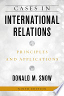 Cases in international relations : principles and application /