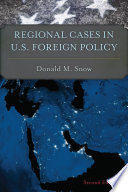 Regional cases in U.S. foreign policy /