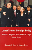 United States foreign policy : politics beyond the water's edge /