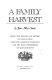 A family harvest : being the recipes and record of good eating from the shores of Maryland and the rocky Berkshires of Massachusetts /