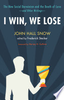 I win, we lose : the new Social Darwinism and the death of love and other writings /