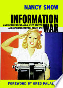 Information war : American propaganda, free speech and opinion control since 9/11 /